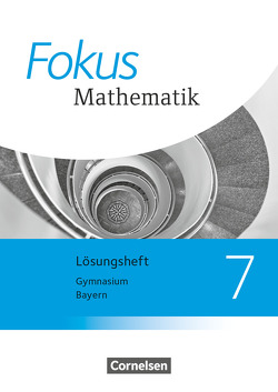 Fokus Mathematik – Bayern – Ausgabe 2017 – 7. Jahrgangsstufe