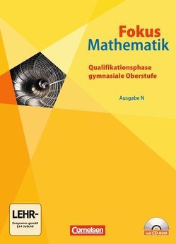 Fokus Mathematik – Gymnasiale Oberstufe – Ausgabe N / Qualifikationsphase – Schülerbuch mit CD-ROM von Bischof,  Ina, Block,  Jan, Kilian,  Heinrich, Krysmalski,  Markus, Lütticken,  Renatus, Schmähling,  Reiner, Scholz,  Dietmar, Seibold,  Renate, Sinzinger,  Michael, Uhl,  Claudia