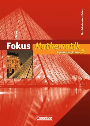 Fokus Mathematik – Nordrhein-Westfalen – Bisherige Ausgabe / 5. Schuljahr – Schülerbuch von Esper,  Norbert, Göttge-Piller,  Silke, Höffken,  Katrin, Höger,  Christof, Krysmalski,  Markus, Schornstein,  Johannes, Tuffner-Denker,  Ingeborg