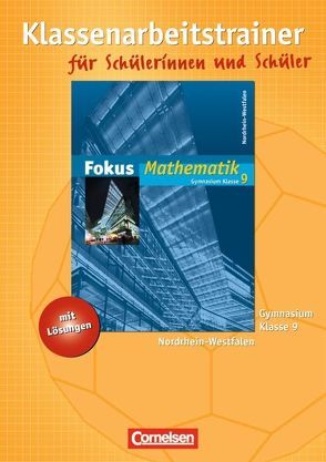Fokus Mathematik – Nordrhein-Westfalen – Bisherige Ausgabe – 9. Schuljahr von Leßmann,  Jochen, Uhl,  Claudia, Wagner,  Anton, Wagner,  Irmgard