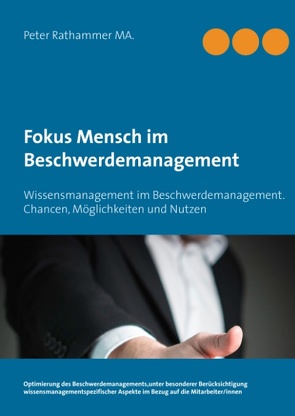 Fokus Mensch im Beschwerdemanagement von Rathammer,  Peter, Schiessel,  Cornelia