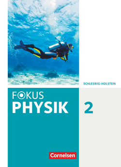 Fokus Physik – Neubearbeitung – Gymnasium Schleswig Holstein – Band 2