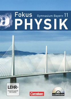 Fokus Physik – Oberstufe – Gymnasium Bayern – 11. Jahrgangsstufe von Diehl,  Bardo, Erb,  Roger, Heise,  Harri, Schulze,  Helmke, Schulze,  Peter M., Tews,  Wolfgang, Winter,  Rolf