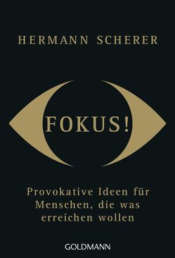 Fokus! von Scherer,  Hermann