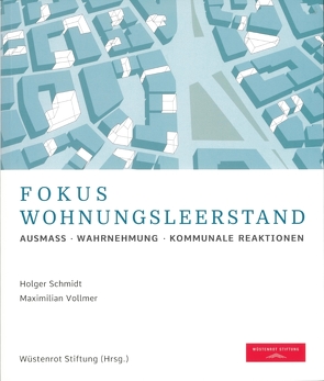 Fokus Wohnungsleerstand von Krämer,  Stefan, Schmidt,  Holger, Vollmer,  Maximilian