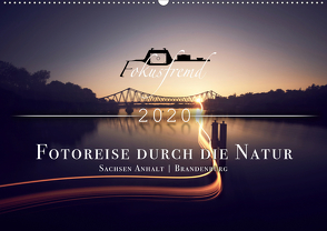 Fokusfremd – Fotoreise durch die Natur (Wandkalender 2020 DIN A2 quer) von Höschel,  Andreas