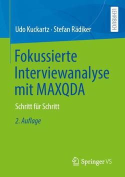 Fokussierte Interviewanalyse mit MAXQDA von Kuckartz,  Udo, Rädiker,  Stefan