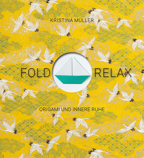 Fold & Relax von Müller,  Kristina, Nill,  Clarissa