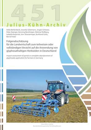 Folgenabschätzung für die Landwirtschaft zum teilweisen oder vollständigen Verzicht auf die Anwendung von glyphosathaltigen Herbiziden in Deutschland von Kehlenbeck,  Hella