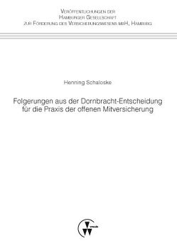 Folgerungen aus der Dornbracht-Entscheidung für die Praxis der offenen Mitversicherung von Schaloske,  Henning