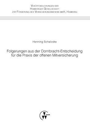 Folgerungen aus der Dornbracht-Entscheidung für die Praxis der offenen Mitversicherung von Schaloske,  Henning