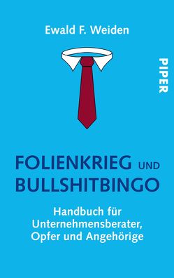 Folienkrieg und Bullshitbingo von Weiden,  Ewald F.