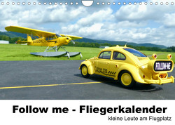 Follow me -Fliegerkalender (Wandkalender 2022 DIN A4 quer) von Kunst-Fliegerin