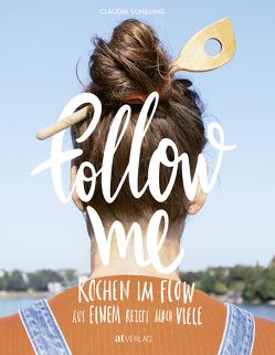 Follow me von Meier,  Eveline, Schilling,  Claudia
