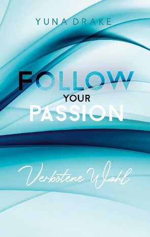 Follow your Passion von Drake,  Yuna