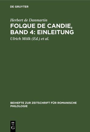 Folque de Candie, Band 4: Einleitung von Danmartin,  Herbert de, Mölk,  Ulrich, Schultz-Gora,  Oskar