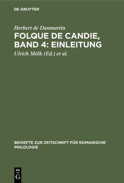 Folque de Candie, Band 4: Einleitung von Danmartin,  Herbert de, Mölk,  Ulrich, Schultz-Gora,  Oskar