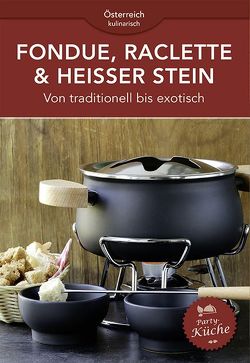 Fondue, Raclette & heisser Stein von Krenn,  Hubert
