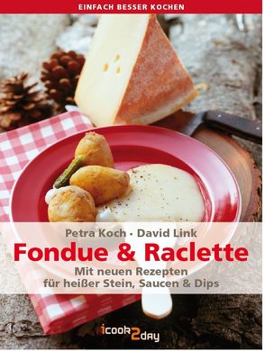 Fondue & Raclette von Koch,  Petra, Link,  David