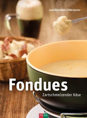 Fondues von Lüscher,  Erika, Rosenblatt,  Lucas