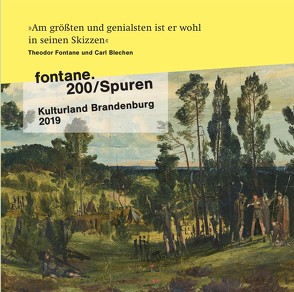 fontane.200/Spuren Kulturland Brandenburg 2019