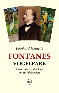 Fontanes Vogelpark von Heinritz,  Reinhard