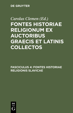Fontes historiae religionum ex auctoribus Graecis et Latinis collectos / Fontes historiae religionis Slavicae von Meyer,  Karl Heinrich
