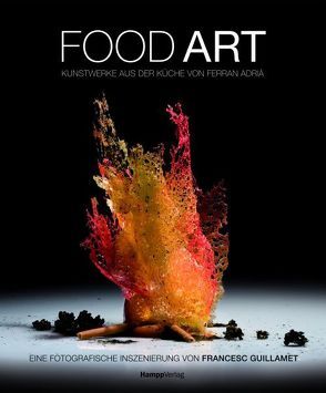 Food Art von Adria,  Ferran, Guillamet,  Francesc