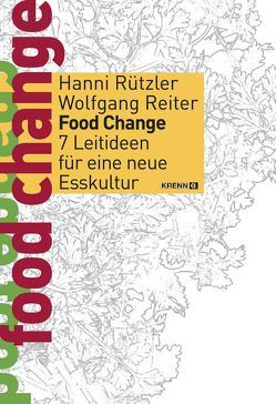 Food Change von Reiter,  Wolfgang, Rützler,  Hanni