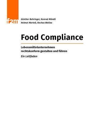 Food Compliance von Behringer,  Günther, Mändli,  Konrad, Martell,  Helmut, Wallau,  Rochus