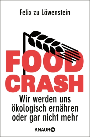 FOOD CRASH von Löwenstein,  Felix zu