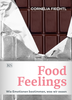 Food Feelings von Fiechtl,  Cornelia