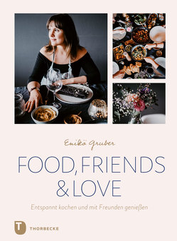Food, Friends & Love von Gruber,  Enikö