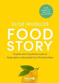 Food Story von Beuchelt,  Wolfgang, Museles,  Elise, Rüßmann,  Brigitte