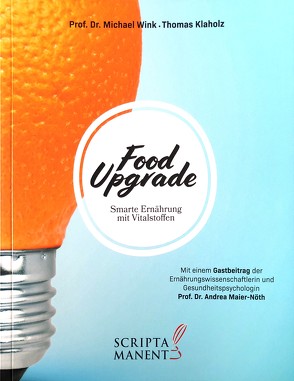 Food Upgrade von Klaholz,  Thomas, Prof. Dr. Maier-Nöth,  Andrea, Prof. Dr. Wink,  Michael