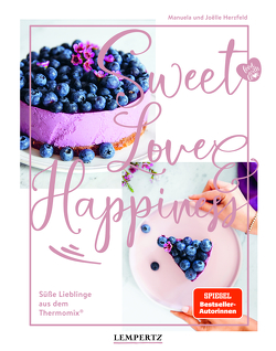 food with love: Sweet Love & Happiness von Herzfeld,  Joelle, Herzfeld,  Manuela