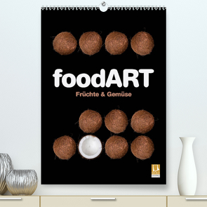 foodART – Früchte und Gemüse (Premium, hochwertiger DIN A2 Wandkalender 2022, Kunstdruck in Hochglanz) von Kraetschmer,  Marion