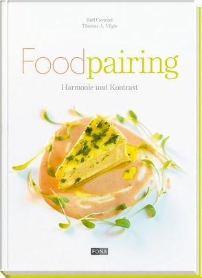 Foodpairing von Caviezel,  Rolf, Thumm,  Andreas, Vilgis,  Thomas