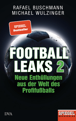 Football Leaks 2 von Buschmann,  Rafael, Wulzinger,  Michael