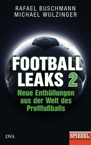 Football Leaks 2 von Buschmann,  Rafael, Wulzinger,  Michael