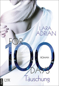 For 100 Days – Täuschung von Adrian,  Lara, Akhavan-Zandjani,  Firouzeh