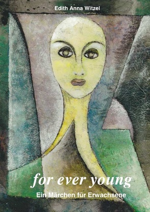 for ever young von Witzel,  Edith Anna