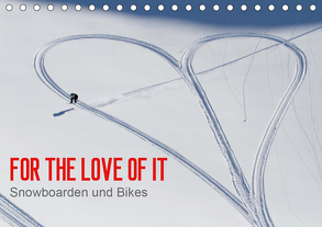 For the Love of It – Snowboarden und Bikes (Tischkalender 2020 DIN A5 quer) von Blotto Gray,  Dean