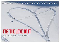For the Love of It – Snowboarden und Bikes (Tischkalender 2024 DIN A5 quer), CALVENDO Monatskalender von Blotto Gray,  Dean