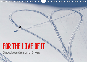 For the Love of It – Snowboarden und Bikes (Wandkalender 2020 DIN A4 quer) von Blotto Gray,  Dean