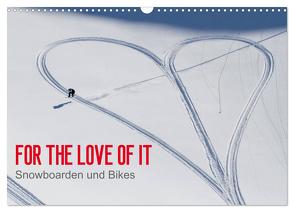 For the Love of It – Snowboarden und Bikes (Wandkalender 2024 DIN A3 quer), CALVENDO Monatskalender von Blotto Gray,  Dean