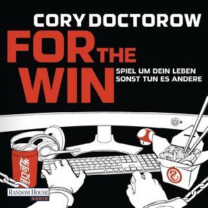 For the Win von Doctorow,  Cory, Plaschka,  Oliver, Rohrbeck,  Oliver