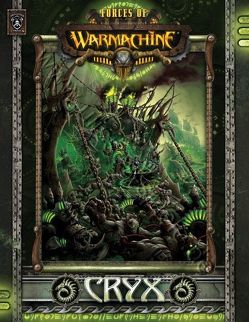 Forces of Warmachine: Cryx von Carl,  David, Seacat,  Douglas, Soles,  Jason, Wilson,  Matt