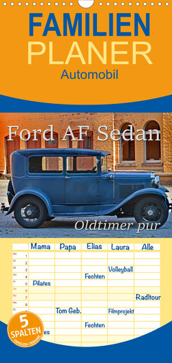 Familienplaner Ford AF Sedan (Wandkalender 2022 , 21 cm x 45 cm, hoch) von Laue,  Ingo