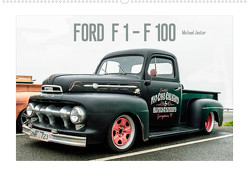 FORD F 1 – F 100 (Wandkalender 2023 DIN A2 quer) von Jaster,  Michael